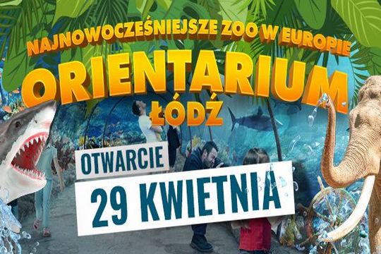 plakat otwarcia Orientarium w łódzkim ZOO